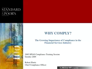 WHY COMPLY? The Growing Importance of Compliance in the Financial Services Industry