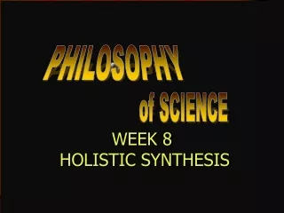 WEEK 8  HOLISTIC SYNTHESIS
