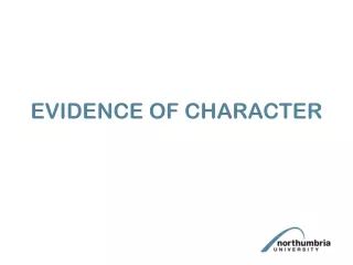 EVIDENCE OF CHARACTER