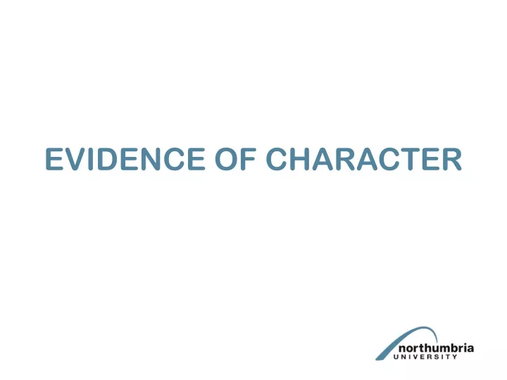 evidence of character