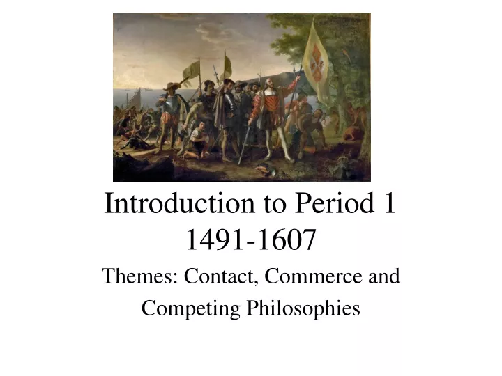 introduction to period 1 1491 1607