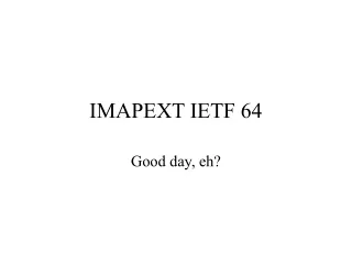 IMAPEXT IETF 64