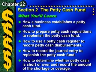 Section 2	The Petty Cash Fund