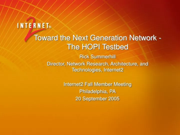 toward the next generation network the hopi testbed