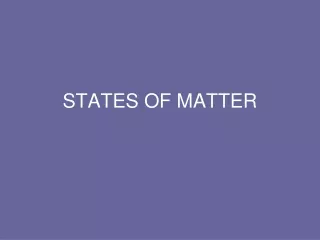 STATES OF MATTER