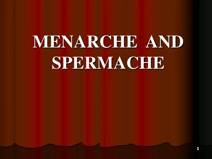 menarche and spermache