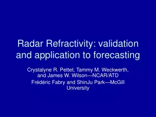 Radar Refractivity: validation and application to forecasting