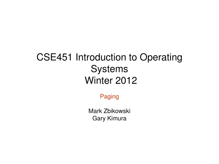 cse451 introduction to operating systems winter 2012