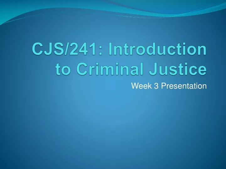 cjs 241 introduction to criminal justice