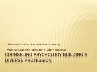 Counseling Psychology Building a Diverse profession