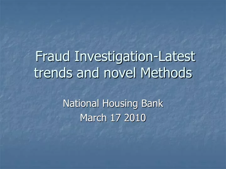 fraud investigation latest trends and novel methods