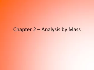 Chapter 2 – Analysis by Mass