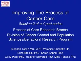 Improving The Process of Cancer Care Session 2 of a 4 part series