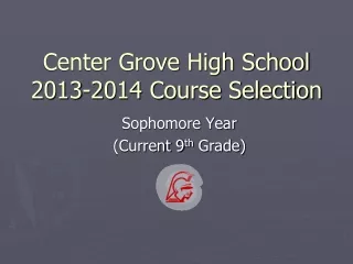 Center Grove High School 2013-2014 Course Selection