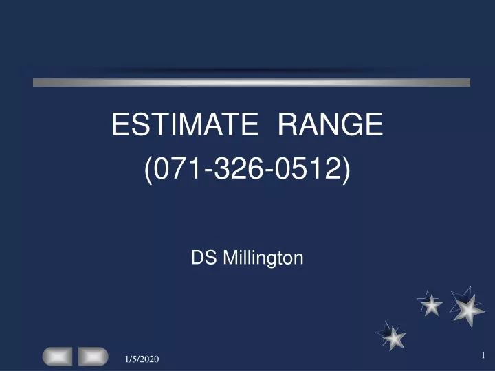 estimate range 071 326 0512 ds millington