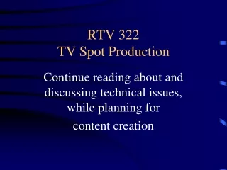 RTV 322 TV Spot Production