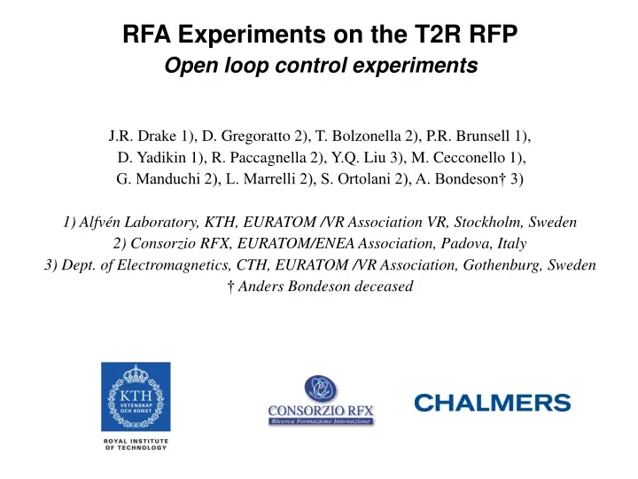 rfa experiments on the t2r rfp open loop control
