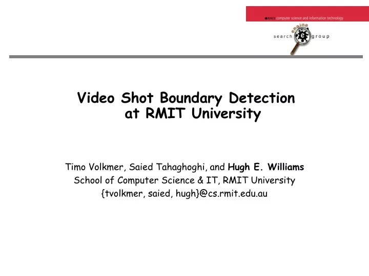 video shot boundary detection at rmit university