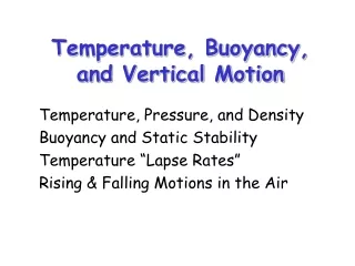 Temperature, Buoyancy,  and Vertical Motion
