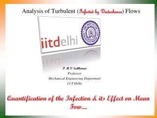 Analysis of Turbulent ( Infected by Disturbance ) Flows