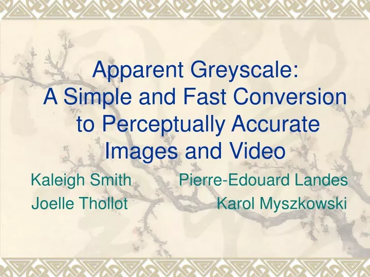 apparent greyscale a simple and fast conversion to perceptually accurate images and video