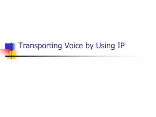 Transporting Voice by Using IP