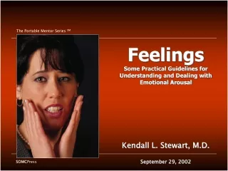 Feelings Some Practical Guidelines for Understanding and Dealing with Emotional Arousal