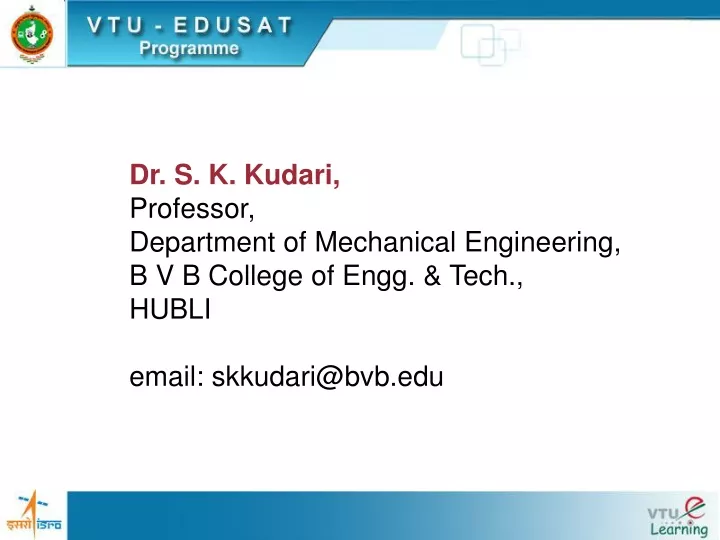 dr s k kudari professor department of mechanical