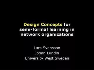 Design Concepts  for  semi-formal learning in  network organizations