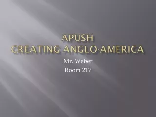 APUSH Creating Anglo-America