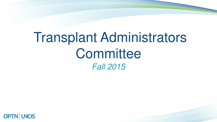 transplant administrators committee
