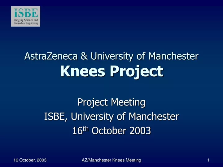astrazeneca university of manchester knees project