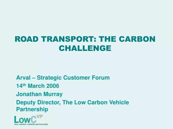 road transport the carbon challenge