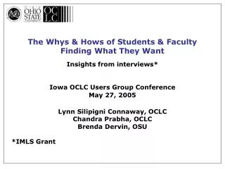 The Whys &amp; Hows of Students &amp; Faculty          Finding What They Want Insights from interviews*
