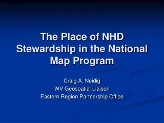 The Place of NHD Stewardship in the National Map Program