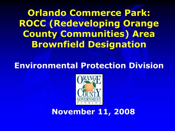orlando commerce park rocc redeveloping orange county communities area brownfield designation
