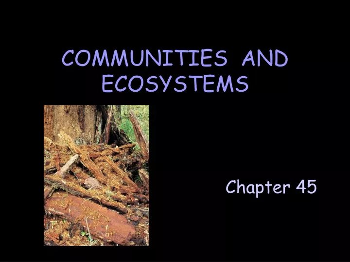communities and ecosystems