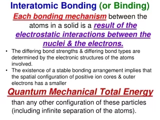 Interatomic B o nding (or Binding)