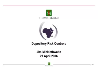 Depository Risk Controls Jim Micklethwaite 21 April 2006