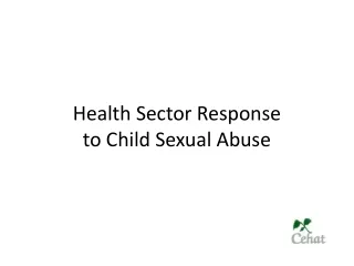 Health Sector Response  to Child Sexual Abuse