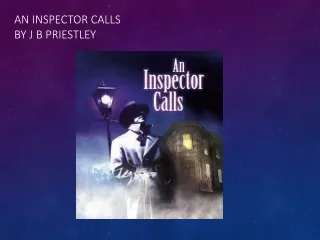 An Inspector Calls  by J B Priestley