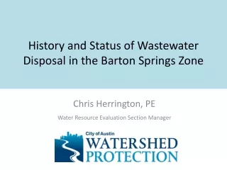 History and Status of Wastewater Disposal in the Barton Springs Zone