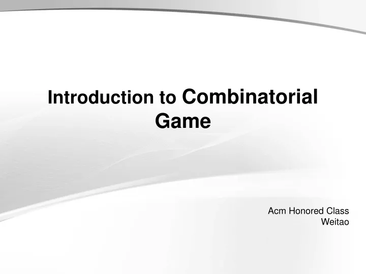 introduction to combinatorial game