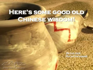 Here’s some good old Chinese wisdom!