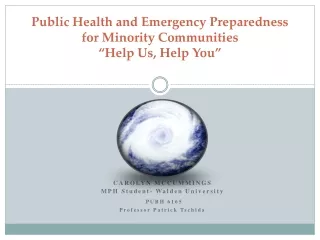 Public Health and Emergency Preparedness  for Minority Communities  “Help Us, Help You”