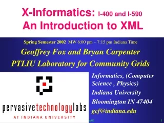 X-Informatics:  I-400 and I-590 An Introduction to XML