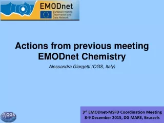 Actions from previous meeting EMODnet Chemistry Alessandra Giorgetti (OGS, Italy)