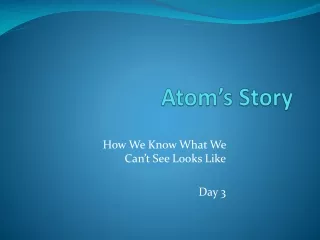 Atom’s Story