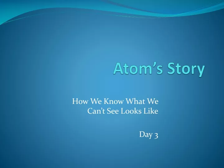 atom s story