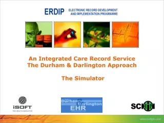 An Integrated Care Record Service The Durham &amp; Darlington Approach   The Simulator